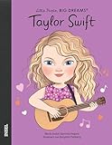 Taylor Swift: Little People, Big Dreams. Deutsche Ausgabe | Der unaufhaltsame Superstar | Kinderbuch...